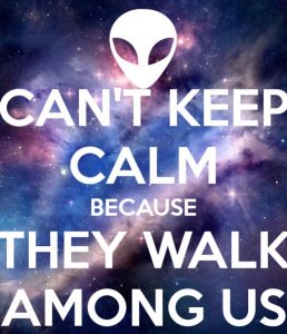 can-t-keep-calm-because-they-walk-among-us-1.jpg