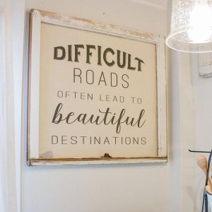 Difficult Roads Farmhouse Window Frame.jpeg