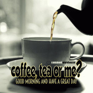 good-morning-coffee-tea-or-me-glitter-graphic.gif