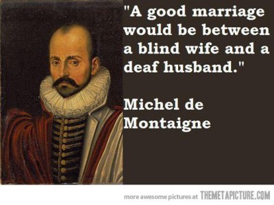 A-Good-Marriage-Would-Be-Between-A-Blind-Wife-And-A-Deaf-Husband.-Funny-Marriage-Quote.jpg