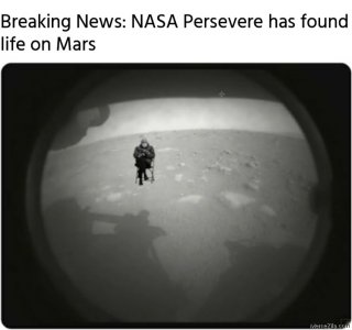 Breaking-News-NASA-Persevere-has-found-life-on-Mars-meme-9562.jpg