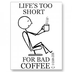 lifes_too_short_for_bad_coffee_postcard-p239996212049532216trdg_400.jpg