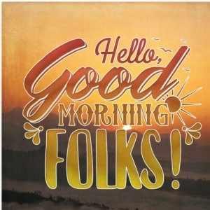 good-morning-folks-520x520.jpg