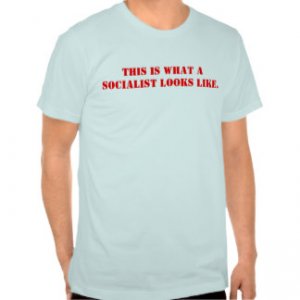 this_is_what_a_socialist_looks_like_tshirt-r40535871d15b4979a90a3559557b99de_8nhl3_324.jpg