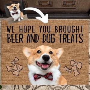 Hope You Brought Beer & Dog Treats CUSTOM Door Mat - Gift for Beer and Dog lovers_ Dog owners.jpeg