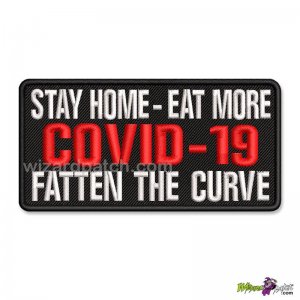 STAY-HOME-COVID-19-EMBROIDERED-BADGE-PATCH-FATTEN-THE-CURVE-FUNNY-HUMOROUS-STAY-HOME-EAT-MORE.jpg