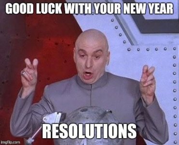 good-luck-with-your-new-year-resolution-meme.jpg good-luck-with-your-new-year-resolution-meme.jpg