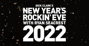New Details Revealed for 'Dick Clark's New Year's Rockin' Eve with Ryan  Seacrest 2022′ | Chip and Company