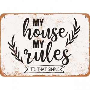 My house my rules.4.jpeg
