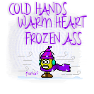 Coldhandswarmheartsfrozenass8.gif
