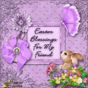 84136-Easter-Blessings-For-Your-My-Friend.gif