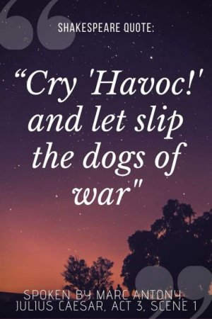 cry-havoc-quote.jpg