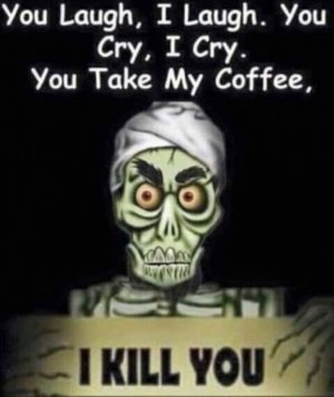 You-Laugh-I-Laugh.-You-Cry.-I-Cry.-You-Take-My-Coffee-Funny-Halloween-Memes.jpg