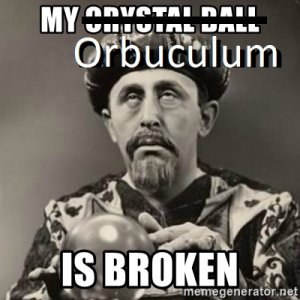 my-crystal-ball-is-broken.jpg my-crystal-ball-is-broken.jpg