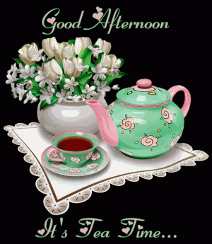 Good-Afternoon-Its-Tea-Time.gif