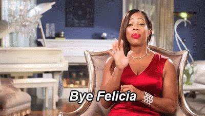 Bye Felicia.jpeg