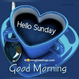 Hello-Sunday-Good-Morning.jpg