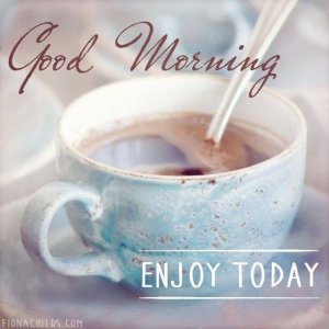 289883-Good-Morning-Enjoy-Today.jpg