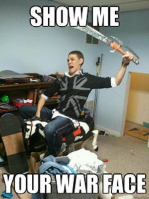 Show-Me-Your-War-Face-Funny-Meme-Image.jpg