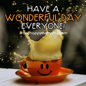 have-a-wonderful-day-everyone.jpg
