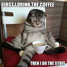 first drink the coffee.jpg