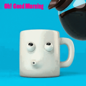 good-morning-coffee-funny-cup-g1duqmjtdxj4i91l.gif