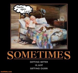 older-gets-better-its-not-how-but-when-demotivational-posters-1352581706.jpg