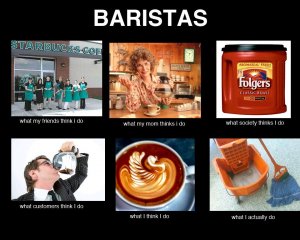 what-my-friends-think-meme-baristas.jpg