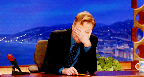 Conan-OBrien-Pencil-Tap-Facepalm-Reaction-To-The-News.gif Conan-OBrien-Pencil-Tap-Facepalm-Reaction-To-The-News.gif
