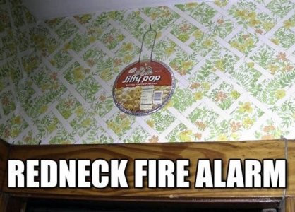 Redneck fire alarm.jpg