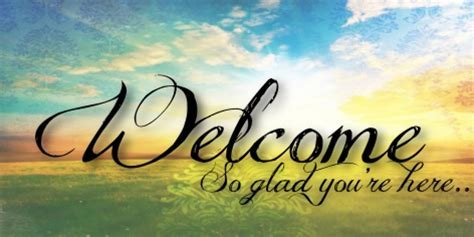 Welcome So Glad You're Here.jpg