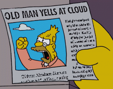 Yells at Cloud.gif