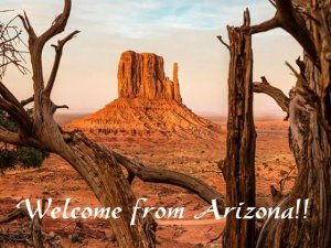 Welcome from Arizona.JPG