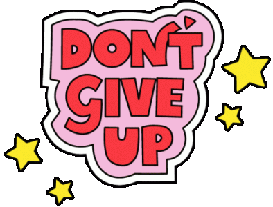 dont-give-up-you-can-do-it.gif
