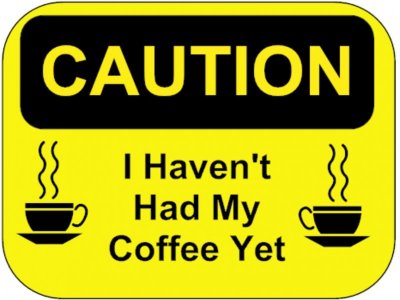 Funny-Warning-Sign-Caution-Ive-Not-Had-My-Coffee-Sticker-Self-Adhesive-Office-201501280170.jpeg