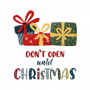 don-t-open-until-christmas-lettering-sign-with-xmas-gifts-cute-colorful-text-and-gift-boxes-is...jpg