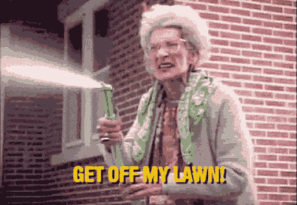 get-off-my-lawn-old-lady.gif