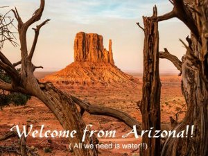 Welcome from Arizona.JPG