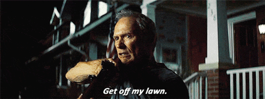 Get Off My Lawn.gif