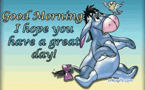 good-morning.-i-hope-you-have-a-great-day_334.gif