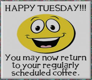happy tuesday coffee.jpg