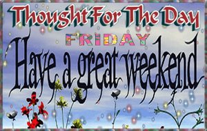 Thought Have a great Weekend.jpg