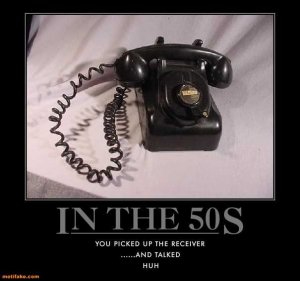 1950s-texting-just-talking-huh-demotivational-posters-1348921019.jpg