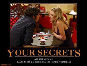 she-thinks-im-listening-secret-what-demotivational-posters-1375627764.jpg