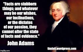 Image result for facts are stubborn things