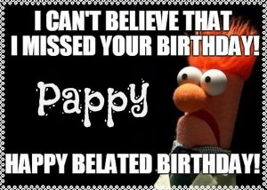Funny-Happy-Belated-Birthday-Meme-3.jpg