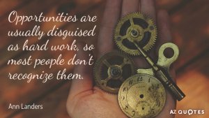 Quotation-Ann-Landers-Opportunities-are-usually-disguised-as-hard-work-so-most-people-16-75-93.jpg
