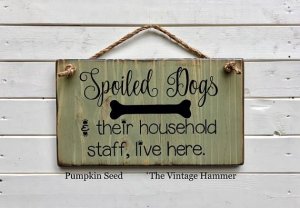 Spoiled Dog Sign, color choices, wood sign, love sign, porch sign, dog home decor, dog art, f...jpeg