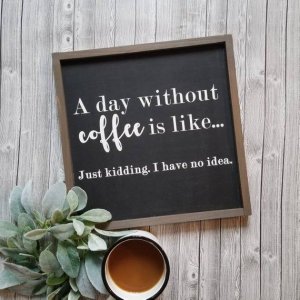 coffee sign _ a day without coffee _ wood sign _ framed sign _ coffee bar decor _ coffee quot...jpeg