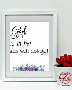 God Is In Her She Will Not Fall, Floral Art, Home….jpeg